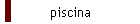 piscina