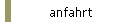 anfahrt